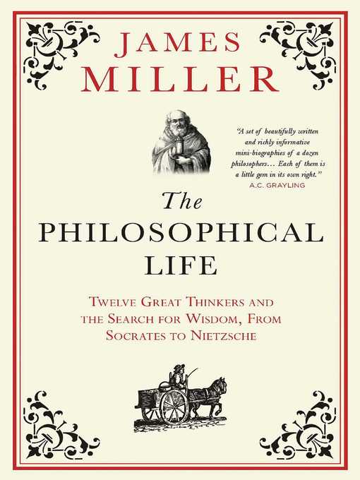 Title details for The Philosophical Life by James Miller - Available